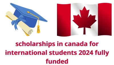 scholarships in canada for international students 2024 fully funded